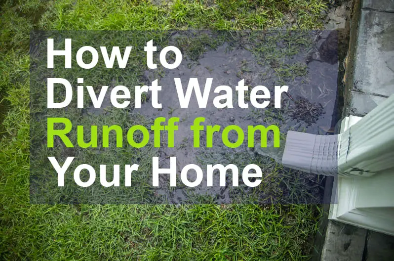 How To Divert Water Runoff From Your Home 11 Ways [2023]