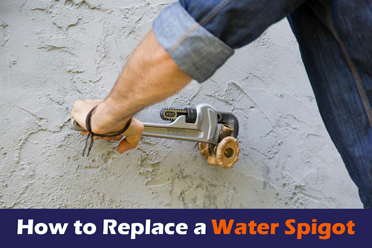 How To Replace A Water Spigot In 10 Steps