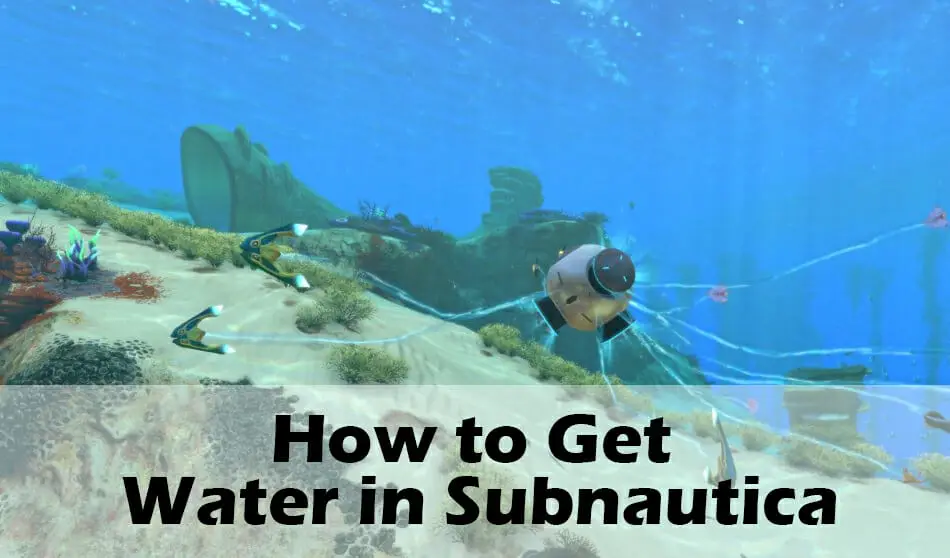 How To Use Water Filtration Machine Subnautica How To Get Water In Subnautica: A [Detailed] Guide
