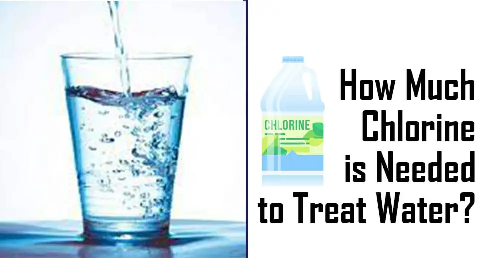 How Much Chlorine Is Needed To Treat Water?