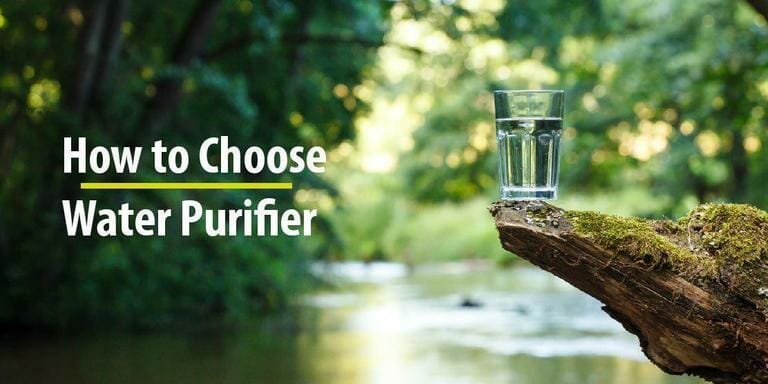 How To Choose Water Purifier – The Best And Effective Way So Far